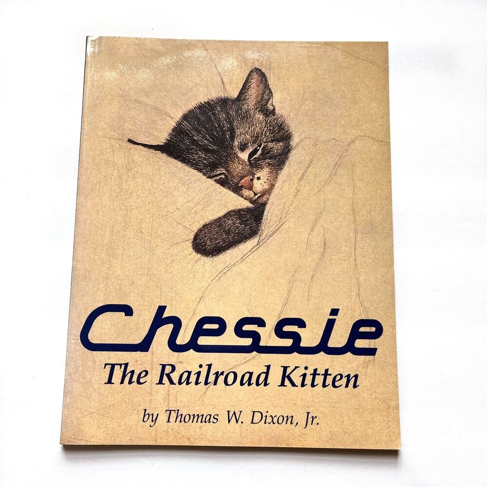 Chessie The Railroad Kitten by Thomas W Dixon, JR 2009